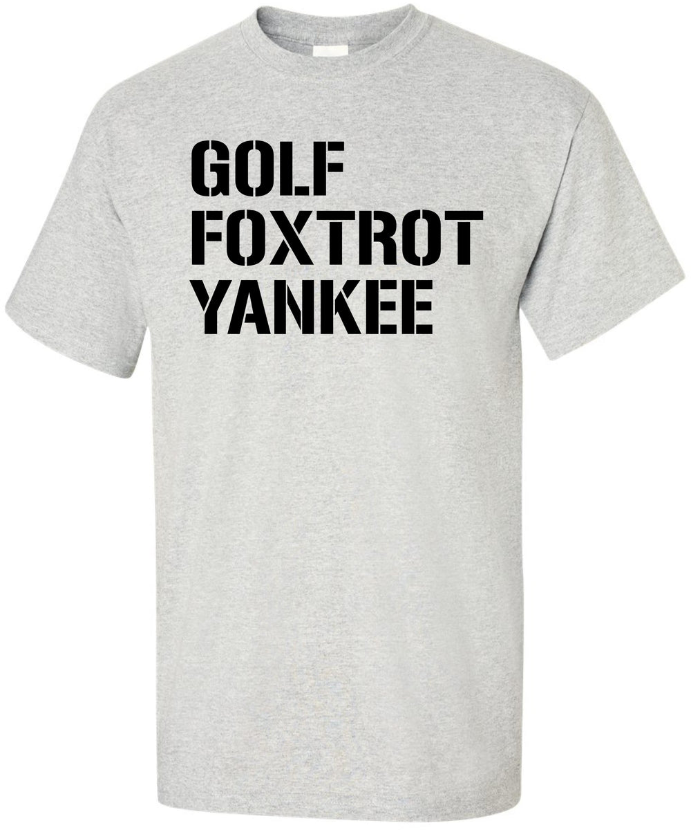 Buy Golf Foxtrot Yankee Shirt Military Code for GFY NATO Online in India 